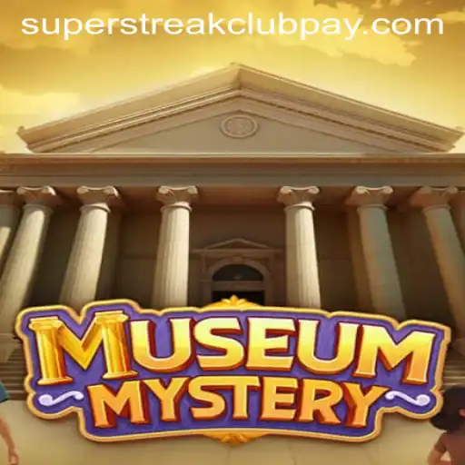MuseumMystery: The Intriguing World of Superstreakclub Gaming