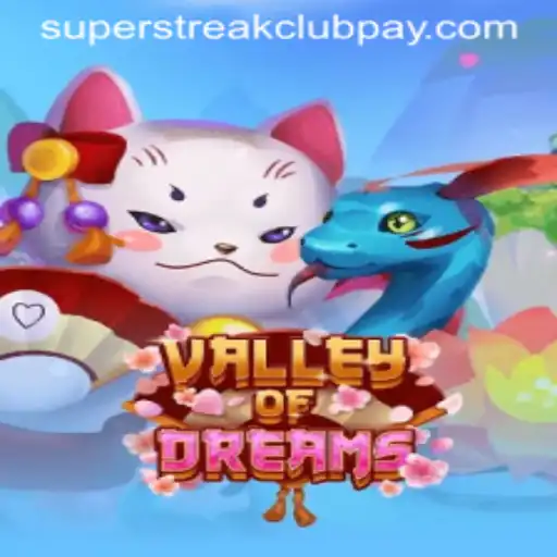 Exploring Valley of Dreams: The Exciting Game with Superstreak Club